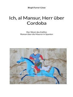 cover image of Ich, al Mansur, Herr über Cordoba